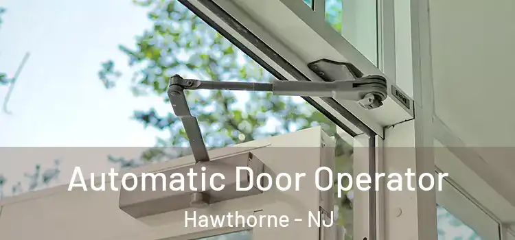  Automatic Door Operator Hawthorne - NJ
