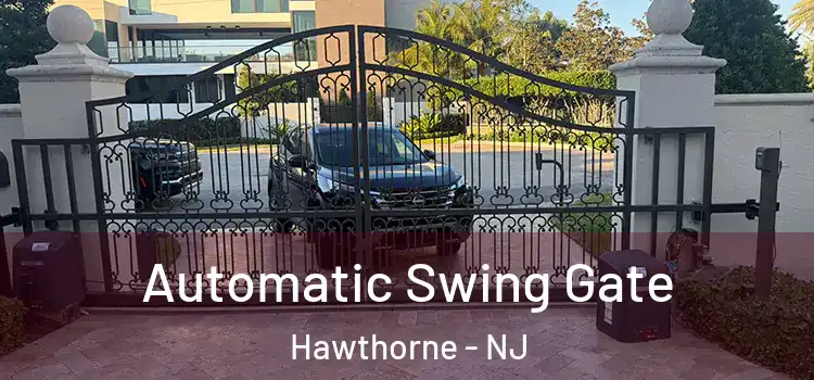  Automatic Swing Gate Hawthorne - NJ