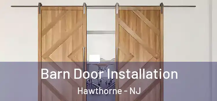 Barn Door Installation Hawthorne - NJ