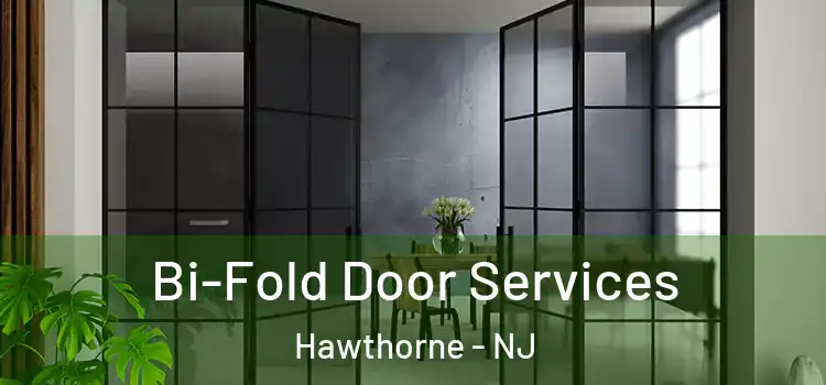 Bi-Fold Door Services Hawthorne - NJ