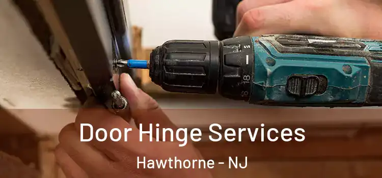 Door Hinge Services Hawthorne - NJ