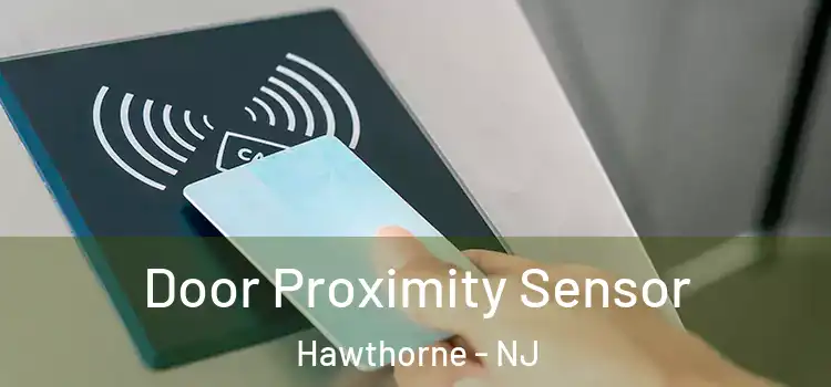 Door Proximity Sensor Hawthorne - NJ
