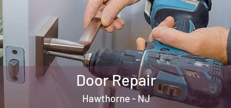 Door Repair Hawthorne - NJ