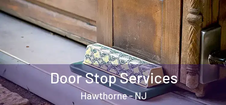  Door Stop Services Hawthorne - NJ