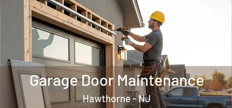 Garage Door Maintenance Hawthorne - NJ