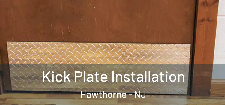 Kick Plate Installation Hawthorne - NJ