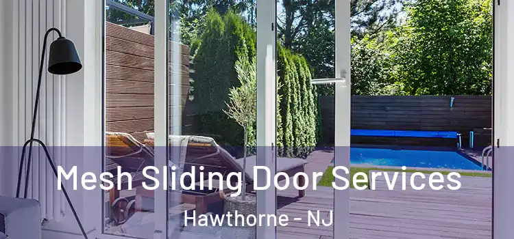  Mesh Sliding Door Services Hawthorne - NJ