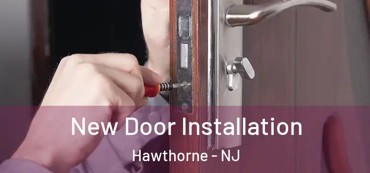  New Door Installation Hawthorne - NJ