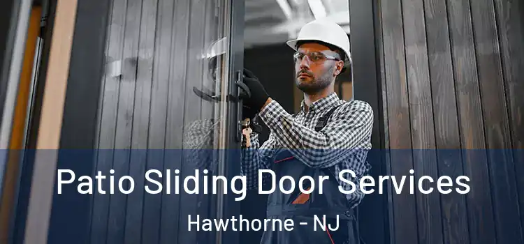 Patio Sliding Door Services Hawthorne - NJ