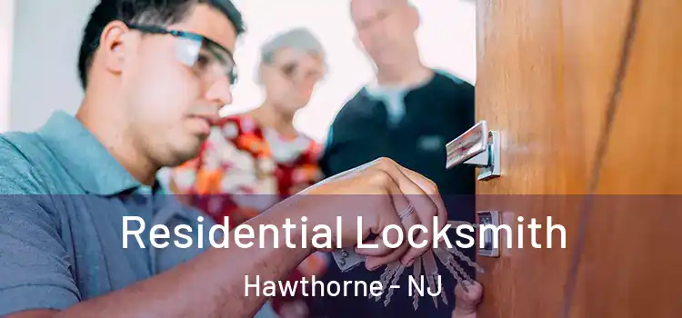 Residential Locksmith Hawthorne - NJ