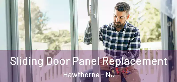  Sliding Door Panel Replacement Hawthorne - NJ