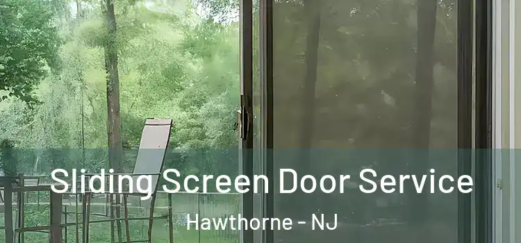 Sliding Screen Door Service Hawthorne - NJ